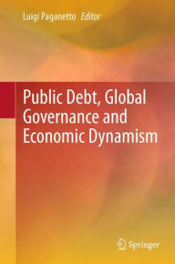 Title: Public Debt, Global Governance and Economic Dynamism, Author: Luigi Paganetto