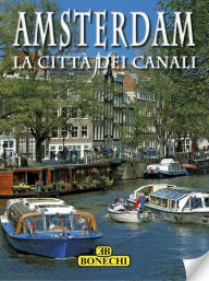 Title: Amsterdam. La città dei canali, Author: AA.VV.