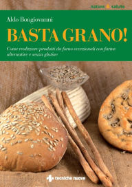 Title: Basta grano!, Author: Aldo Bongiovanni