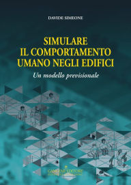Title: Simulare il comportamento umano negli edifici: Un modello professionale, Author: Davide Simeone