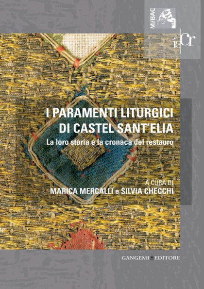 I paramenti liturgici di Castel Sant'Elia: La loro storia e la cronaca del restauro