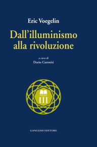 Title: Dall'illuminismo alla rivoluzione, Author: Eric Voegelin