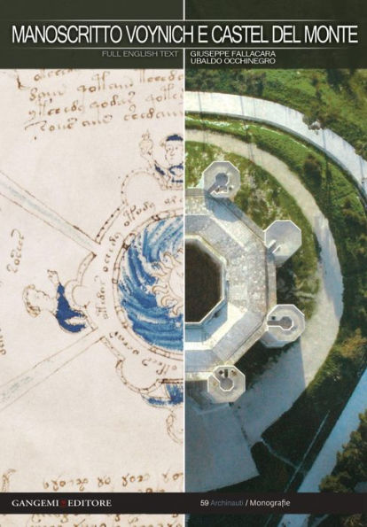 Manoscritto Voynich e Castel del Monte: Nuova chiave interpretativa del documento per inediti percorsi di ricerca