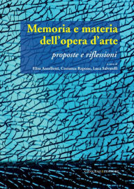 Title: Memoria e materia dell'opera d'arte: Proposte e riflessioni, Author: Celeste Stefania