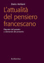 L'attualità del pensiero francescano: Risposte dal passato a domande del presente