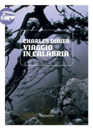 Title: Viaggio in Calabria, Author: Charles Didier