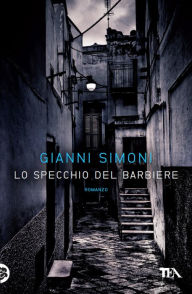 Title: Lo specchio del barbiere: I casi di Petri e Miceli, Author: Gianni Simoni