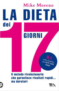 Title: La dieta dei 17 giorni, Author: Mike Moreno