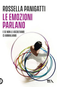 Title: Le emozioni parlano, Author: Rossella Panigatti