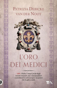 Title: L'oro dei Medici, Author: Patrizia Debicke van der Noot