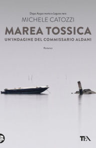 Title: Marea tossica, Author: Michele Catozzi