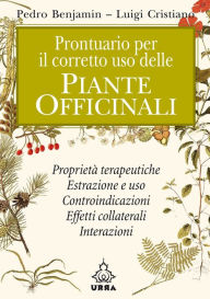 Title: Prontuario per il corretto uso delle piante officinali, Author: Luigi Cristiano Pedro Benjamin