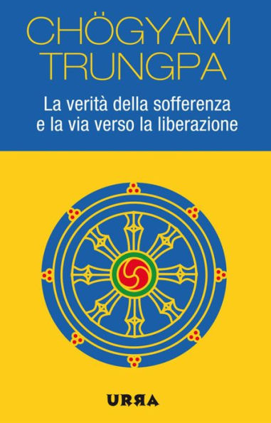 La verità della sofferenza e la via verso la liberazione