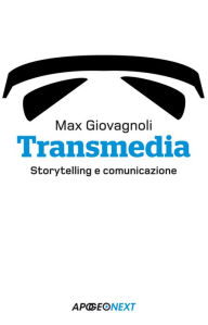 Title: Transmedia : Storytelling e comunicazione, Author: Max Giovagnoli