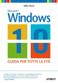 Title: Windows 10: guida per tutte le età, Author: Mike Davis
