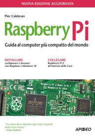 Title: Raspberry Pi: nuova edizione aggiornata, Author: Pier Calderan