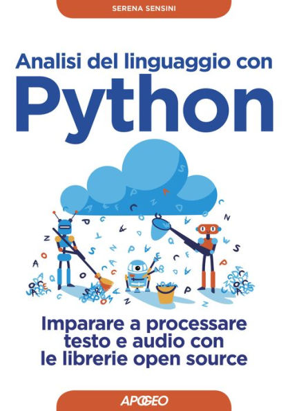 Analisi del linguaggio con Python: Imparare a processare testo e audio con le librerie open source
