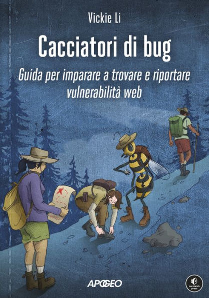 Cacciatori di bug: Guida per imparare a trovare e riportare vulnerabilità web