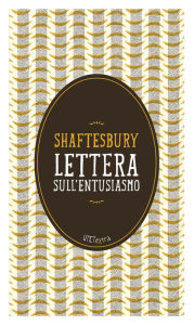 Title: Lettera sull'entusiasmo, Author: Shaftesbury