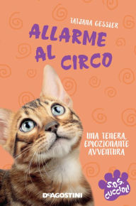 Title: Allarme al circo. SoS Cuccioli. Vol. 4, Author: Tatjana Gessler