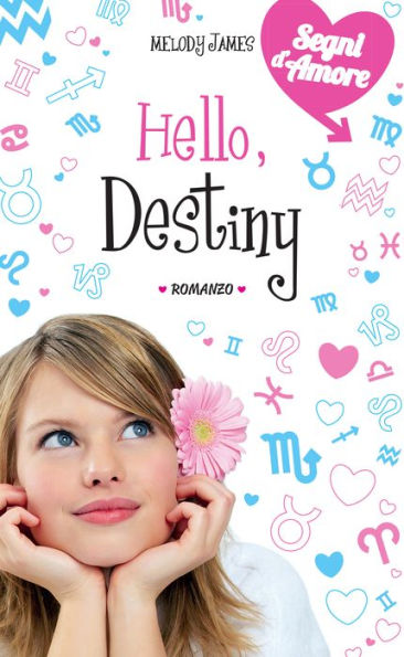 Hello, Destiny. Segni d'amore. Vol. 4