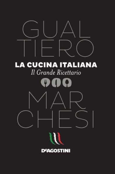 La cucina italiana: Il grande ricettario
