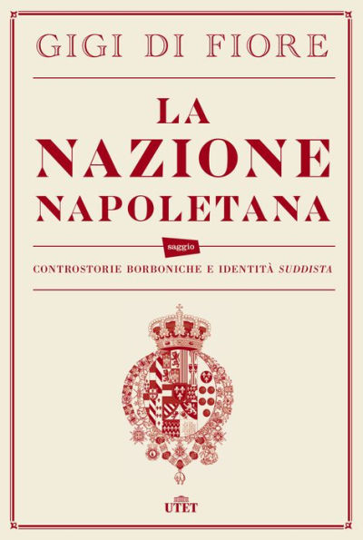 La nazione napoletana: Controstorie borboniche e identità suddista
