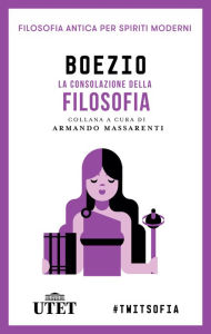 Title: La consolazione della filosofia, Author: Boezio