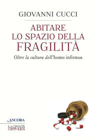 Title: Abitare lo spazio della fragilità, Author: Giovanni Cucci
