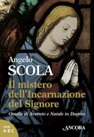 Title: Il mistero dell'Incarnazione del Signore, Author: Angelo Scola