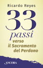 33 passi verso il Sacramento del Perdono