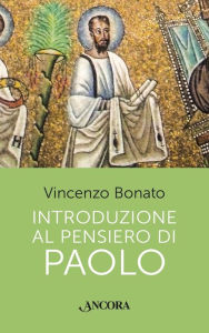 Title: Introduzione al pensiero di Paolo, Author: Vincenzo Bonato