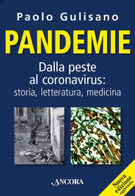 Title: Pandemie: Dalla peste al coronavirus: storia, letteratura, medicina, Author: Paolo Gulisano