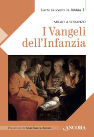 Title: I Vangeli dell'Infanzia, Author: Micaela Soranzo