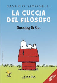 Title: La cuccia del filosofo: Snoopy & Co., Author: Saverio Simonelli