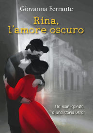 Title: Rina, l'amore oscuro, Author: Giovanna Ferrante