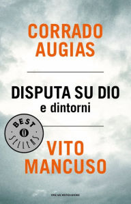 Title: Disputa su Dio e dintorni, Author: Vito Mancuso
