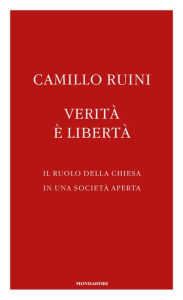 Title: Verità è libertà, Author: Camillo Ruini