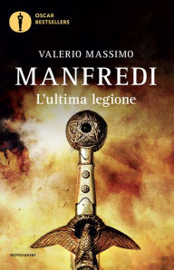 Title: L'ultima legione, Author: Valerio Massimo Manfredi