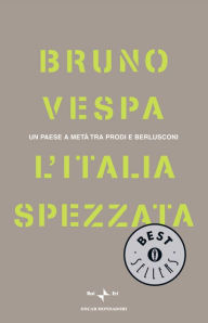 Title: L'Italia spezzata, Author: Bruno Vespa