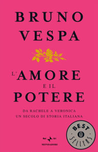 Title: L'amore e il potere, Author: Bruno Vespa