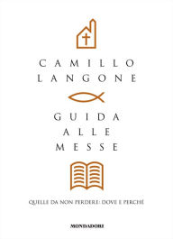 Title: Guida alle Messe, Author: Camillo Langone
