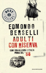 Title: Adulti con riserva, Author: Edmondo Berselli
