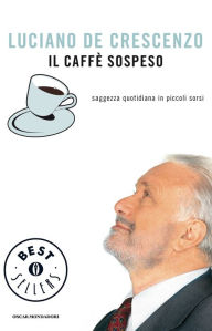 Title: Il caffè sospeso, Author: Luciano De Crescenzo