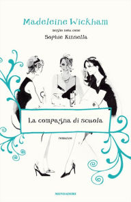 Title: La compagna di scuola, Author: Madeleine Wickham