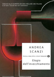 Title: Elogio dell'invecchiamento, Author: Andrea Scanzi