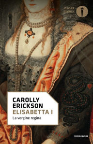 Title: Elisabetta I, Author: Carolly Erickson