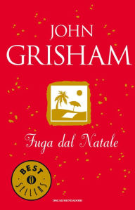 Title: Fuga dal Natale, Author: John Grisham