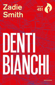 Title: Denti bianchi (White Teeth), Author: Zadie Smith