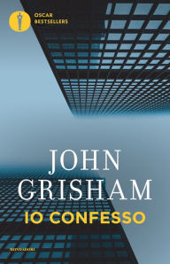 Title: Io confesso, Author: John Grisham